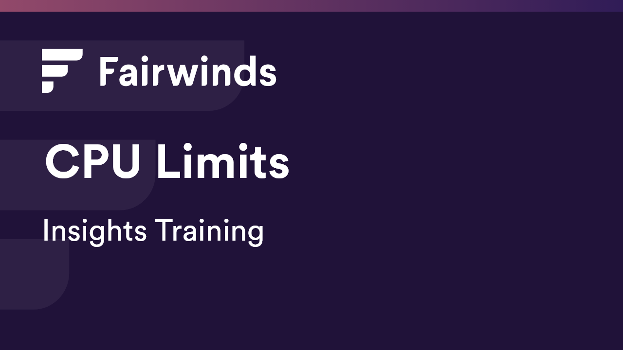 Action Item: Setting Kubernetes CPU Limits